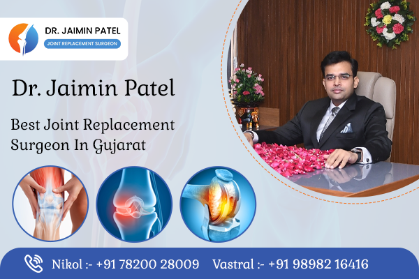 Best joint Replacement Surgeon in Gujarat