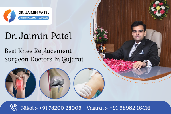 Best Knee Replacement Surgeon Doctors in Gujarat