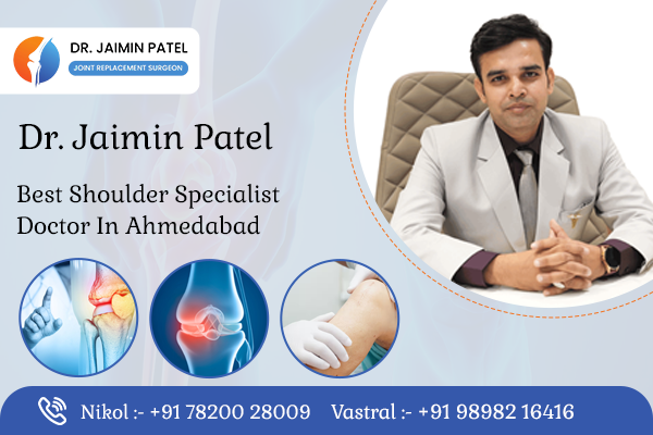 Best Shoulder Specialist Doctor in Ahmedabad