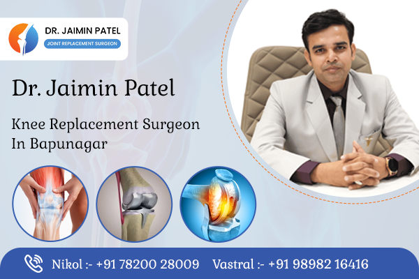 Knee Replacement Surgeon in Bapunagar