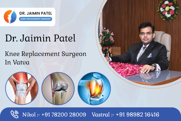Knee Replacement Surgeon in Vatva