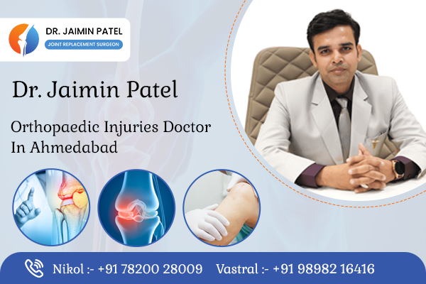 Orthopaedic Injuries Doctor in Ahmedabad