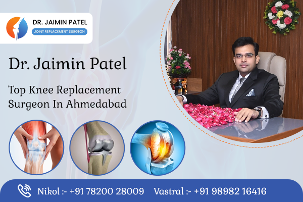 Top knee Replacement surgeon in Ahmedabad
